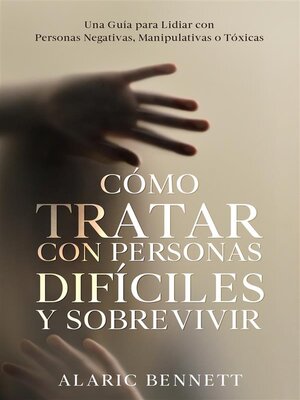 cover image of Cómo Tratar con Personas Difíciles y Sobrevivir